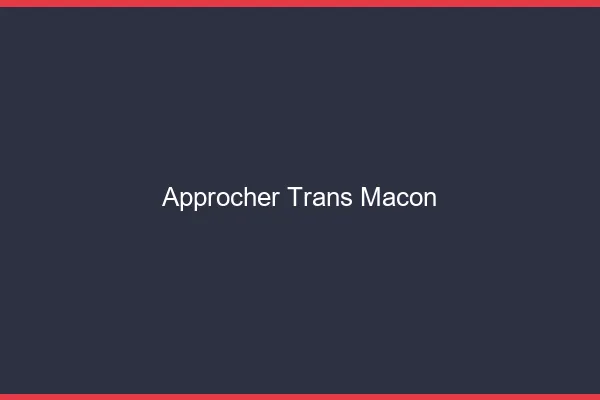 Approcher trans Mâcon