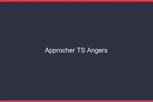 Approcher TS Angers