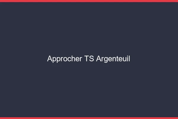 Approcher TS Argenteuil