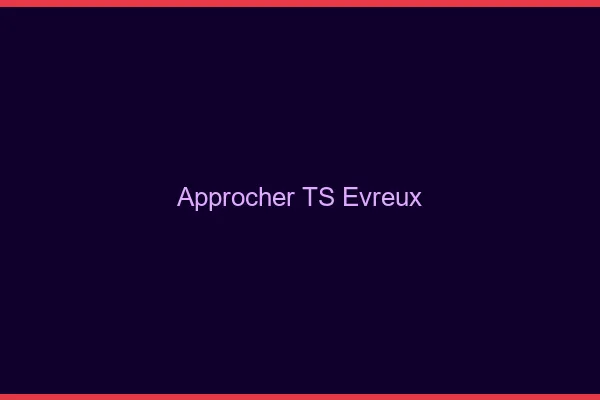 Approcher TS Évreux