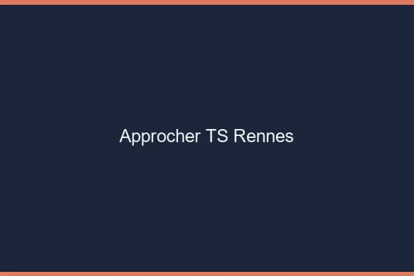 Approcher TS Rennes