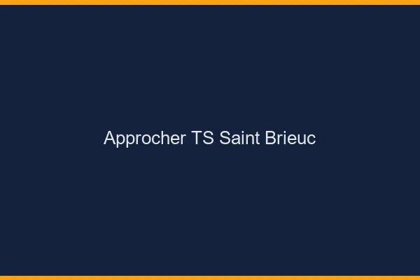 Approcher TS Saint-Brieuc