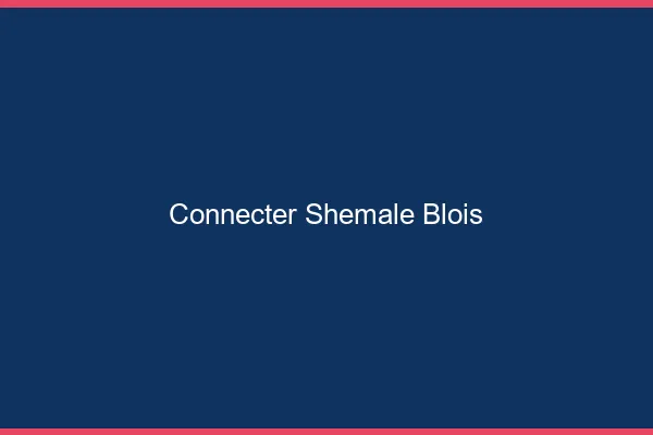 Connecter shemale Blois