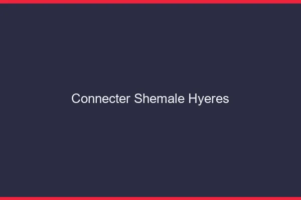 Connecter shemale Hyères
