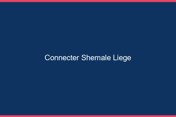 Connecter shemale Liège