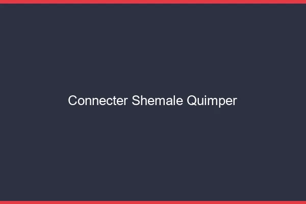 Connecter shemale Quimper