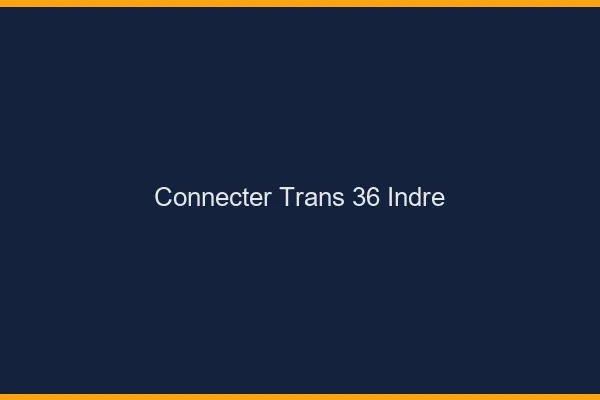Connecter trans 36 indre