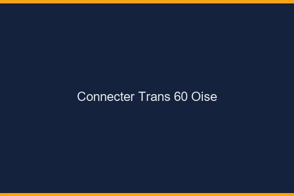 Connecter trans 60 oise