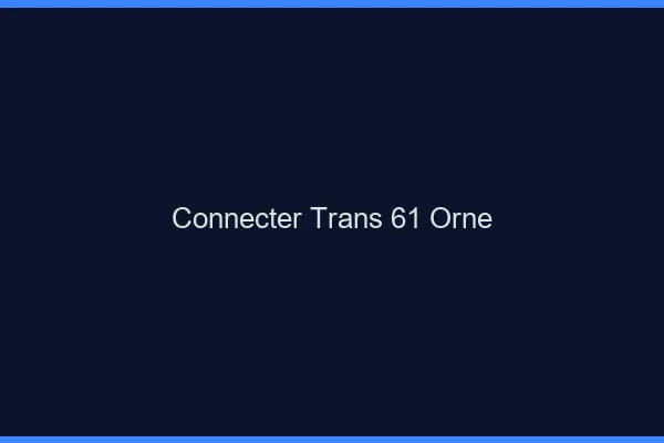 Connecter trans 61 orne