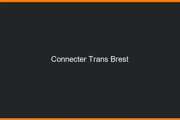 Connecter trans Brest