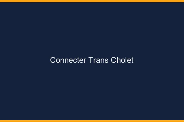 Connecter trans Cholet