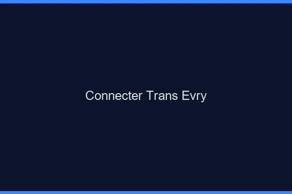 Connecter trans Évry