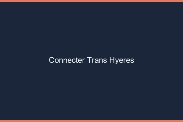Connecter trans Hyères