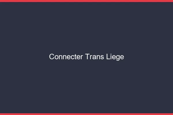 Connecter trans Liège