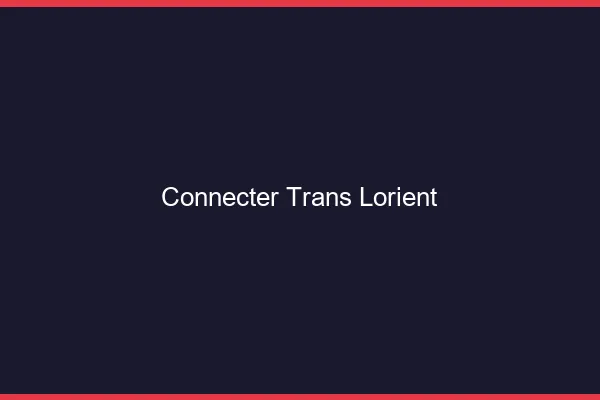 Connecter trans Lorient