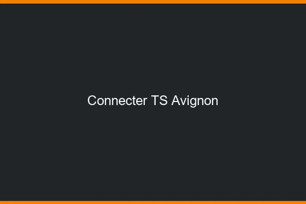 Connecter TS Avignon