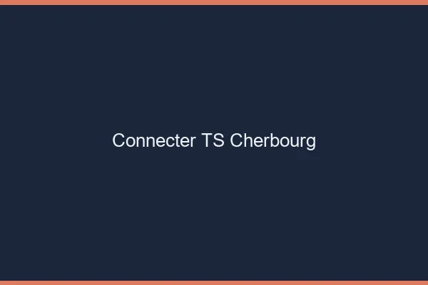Connecter TS Cherbourg