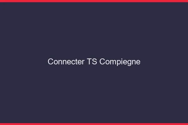 Connecter TS Compiègne