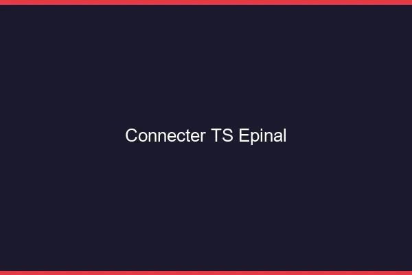 Connecter TS Épinal