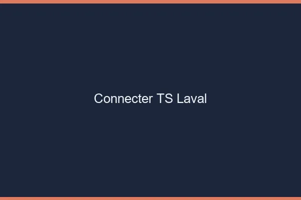 Connecter TS Laval