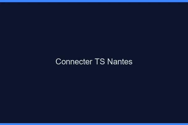Connecter TS Nantes