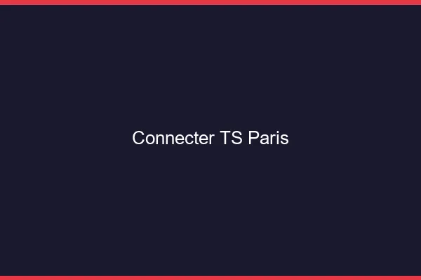 Connecter TS Paris