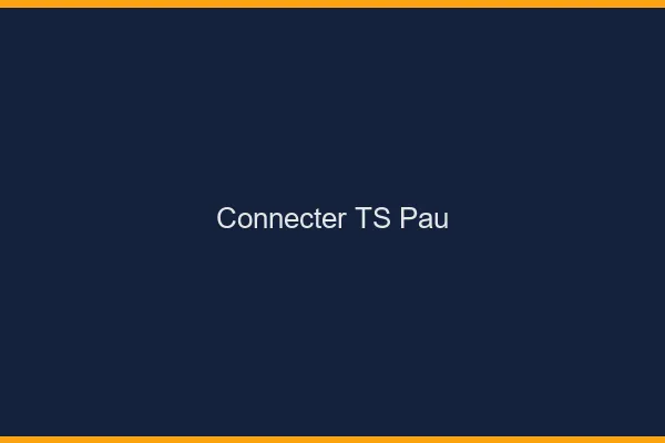 Connecter TS Pau