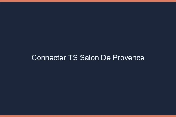 Connecter TS Salon-de-Provence