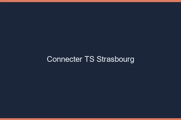 Connecter TS Strasbourg