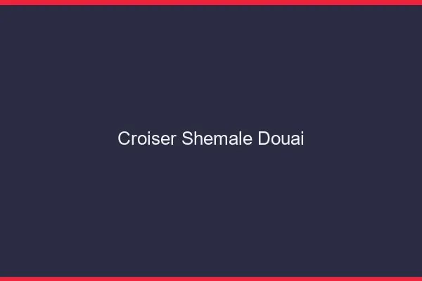 Croiser shemale Douai