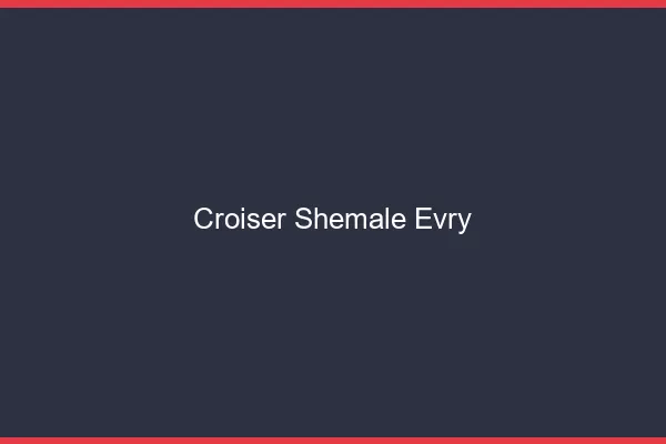 Croiser shemale Évry