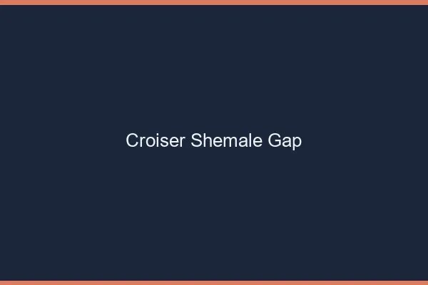 Croiser shemale Gap