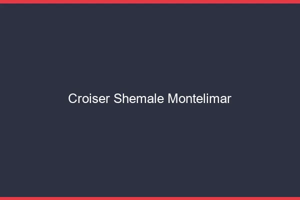 Croiser shemale Montélimar