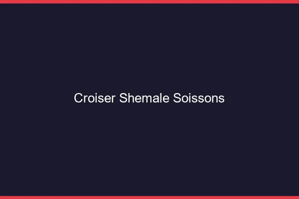Croiser shemale Soissons