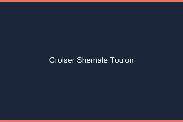 Croiser shemale Toulon