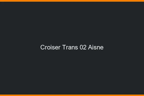 Croiser trans 02 aisne