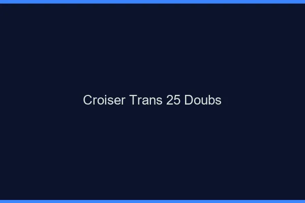 Croiser trans 25 doubs