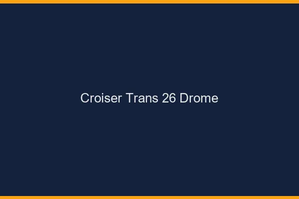Croiser trans 26 drôme