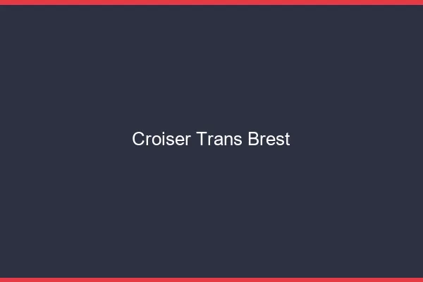 Croiser trans Brest