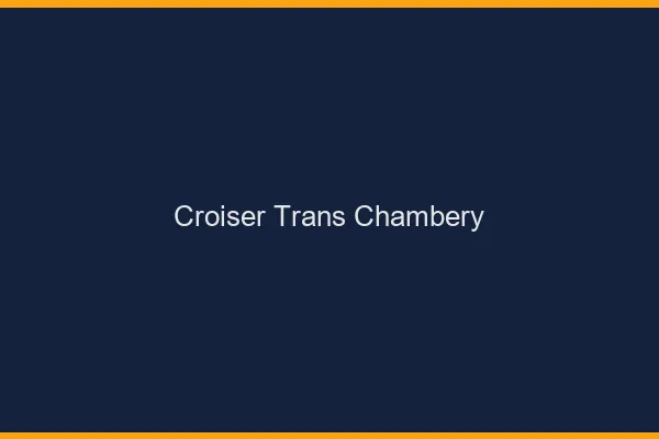 Croiser trans Chambéry
