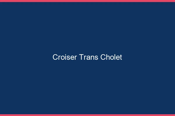 Croiser trans Cholet