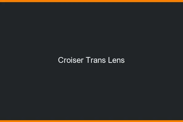 Croiser trans Lens