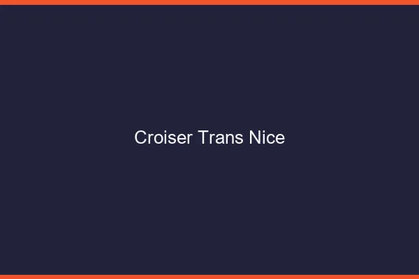 Croiser trans Nice