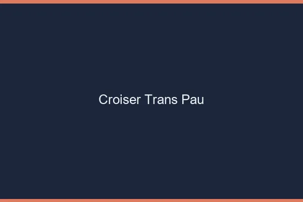 Croiser trans Pau
