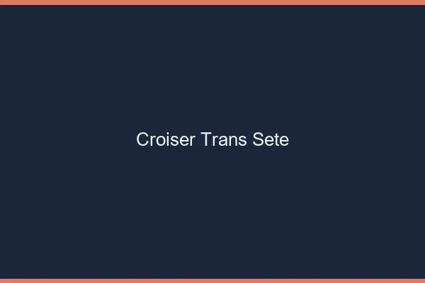 Croiser trans Sète