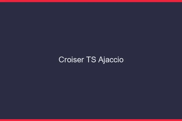Croiser TS Ajaccio