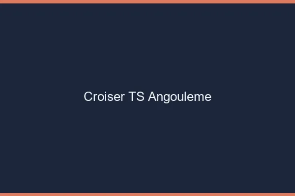 Croiser TS Angoulême