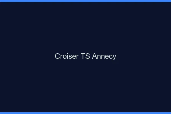 Croiser TS Annecy