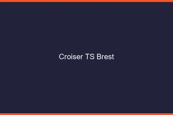 Croiser TS Brest
