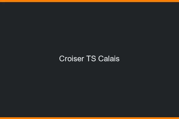 Croiser TS Calais